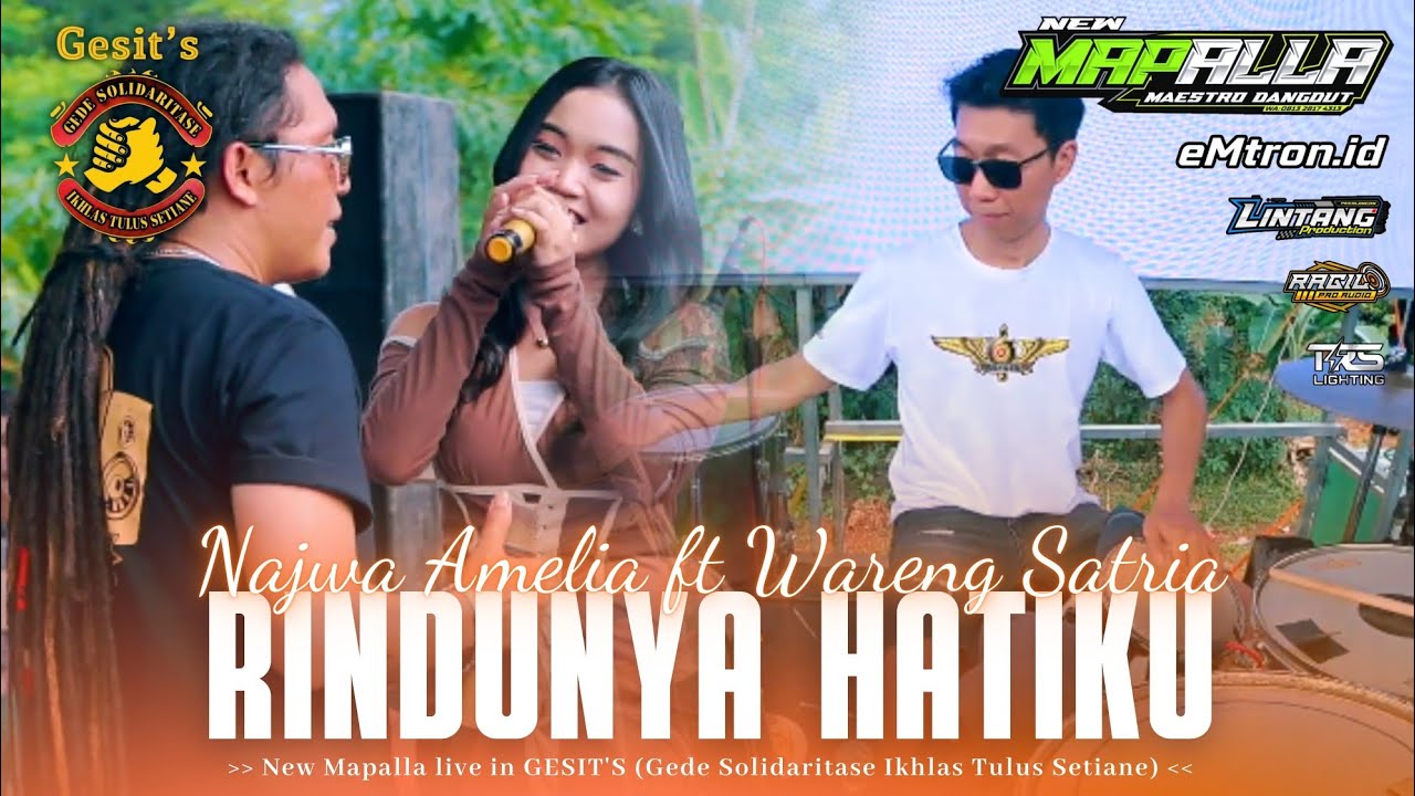 RINDUNYA HATIKU - WARENG SATRIA Ft NAJWA AMELIA || NEW MAPALLA live GESIT'S 2025