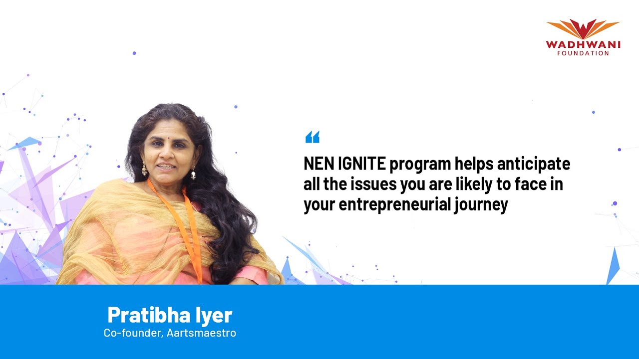 NEN IGNITE program is a must for every entrepreneur | Pratibha Iyer