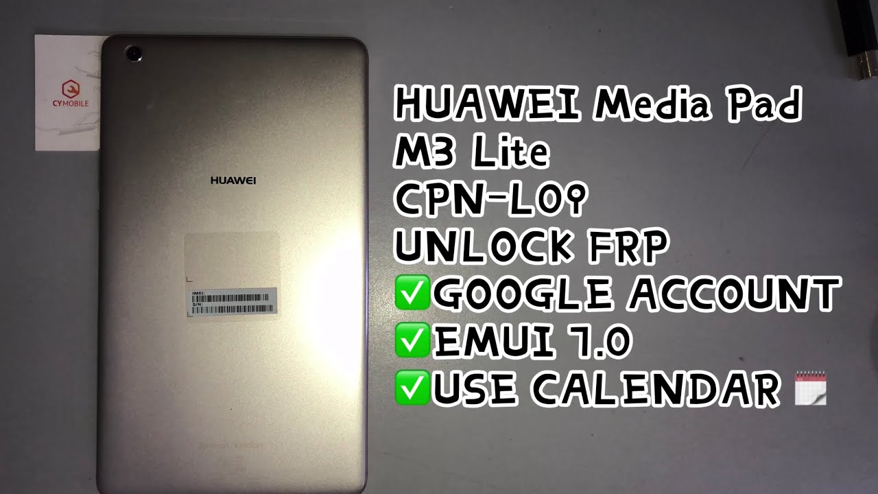 HUAWEI Media Pad M3 Lite/CPN-L09 UNLOCK FRP｜EMUI 5.1.3｜ANDROID 7.0｜GOOGLE ACCOUNT