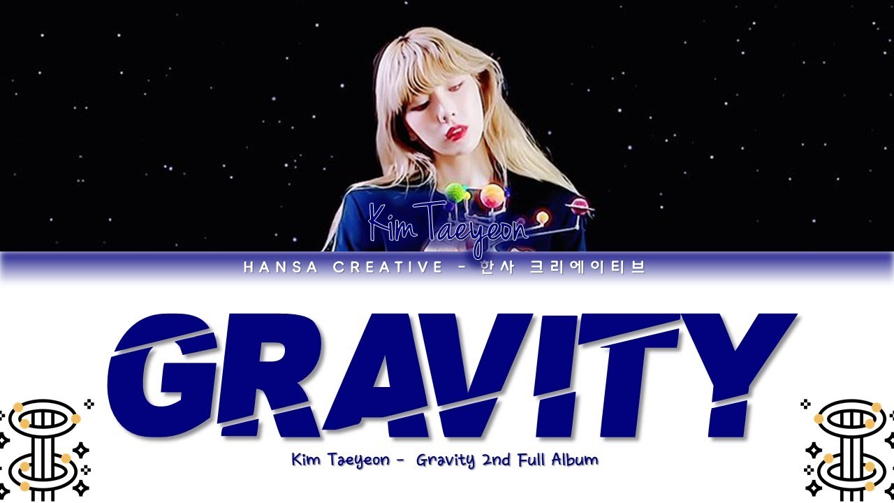 Taeyeon - 'Gravity' Lyrics Color Coded (Han/Rom/Eng)