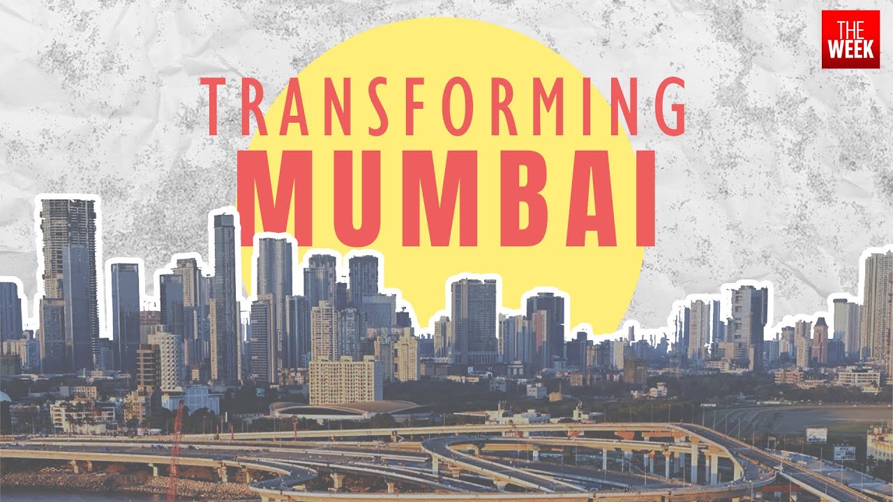 How Mumbai's infrastructure is transforming the city | THE WEEK