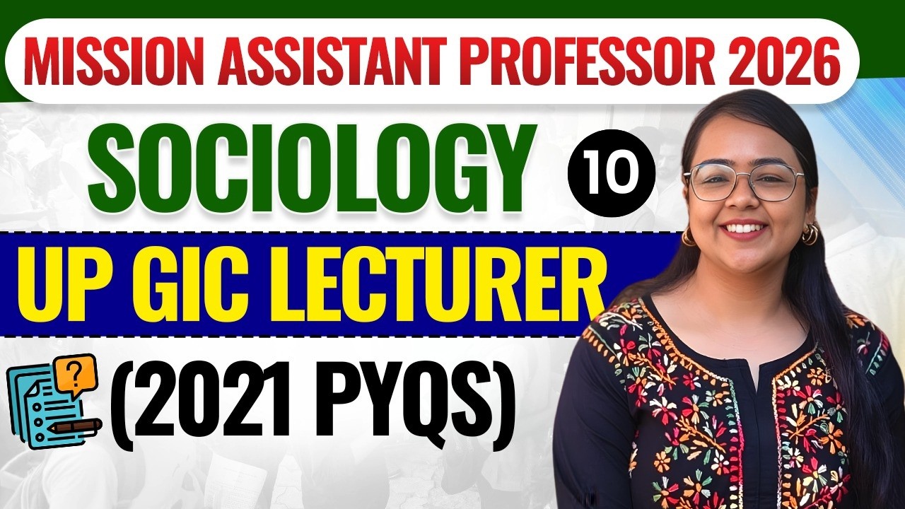 UP GIC Lecturer/MPPSC Assistant Professor 2026 | Sociology PYQs 2021 | Most Important Questions