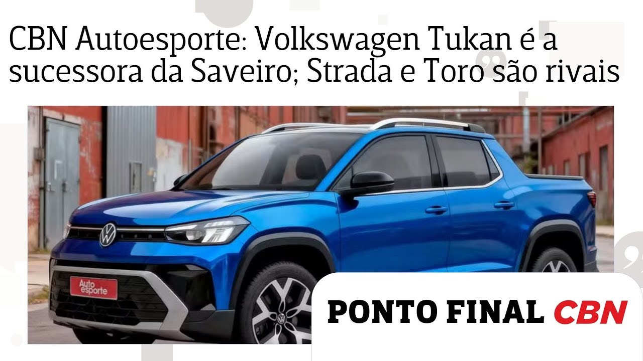 CBN Autoesporte: Volkswagen Tukan é a sucessora da Saveiro e será rival de Strada e Toro