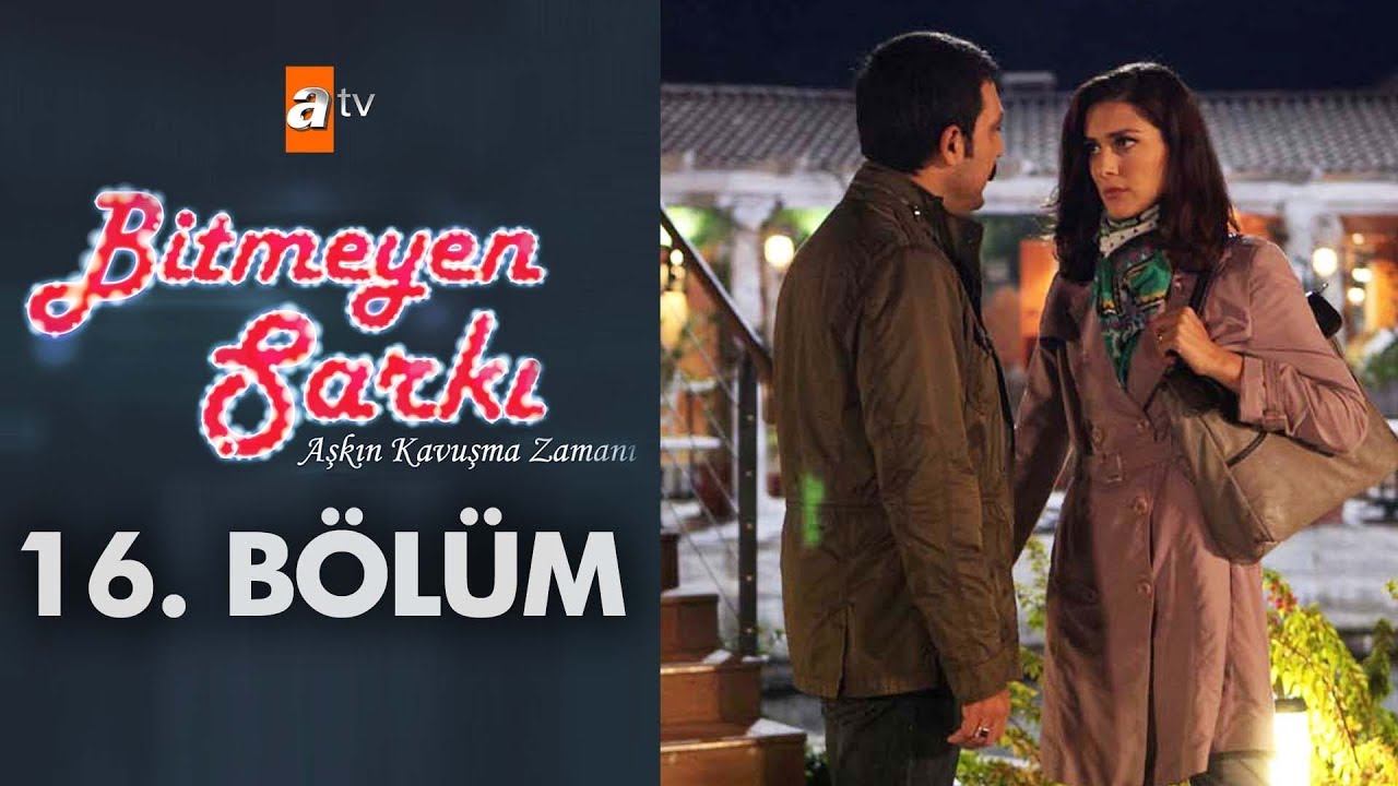Bitmeyen Şarkı 16. Bölüm