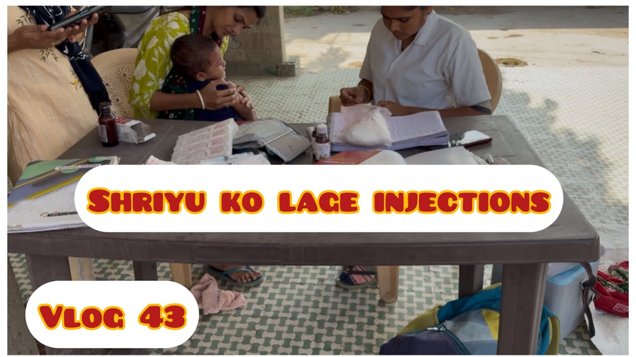Vlog 43// shriyu ko lage injections