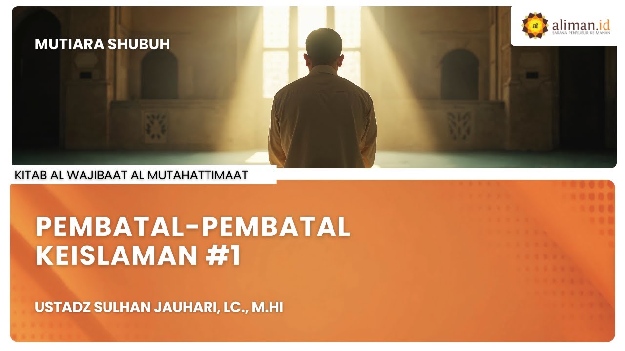 LIVE Serial Hadits | Ustadz Sulhan Jauhari, Lc., M.HI. - Al Wajibaat al Mutahattimaat