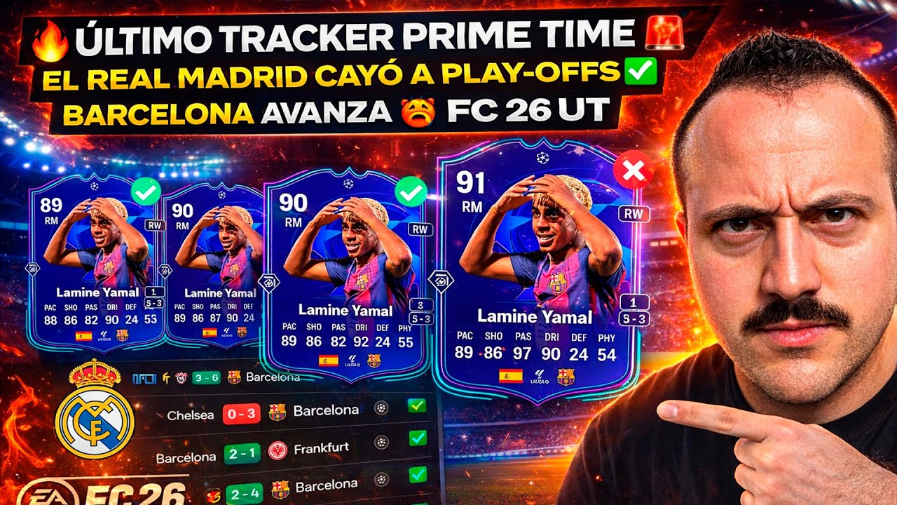 🔥 &Uacute;LTIMO TRACKER PRIME TIME 🚨 EL REAL MADRID CAY&Oacute; A PLAY-OFFS ✅ BARCELONA AVANZA 🥵 FC 26 UT