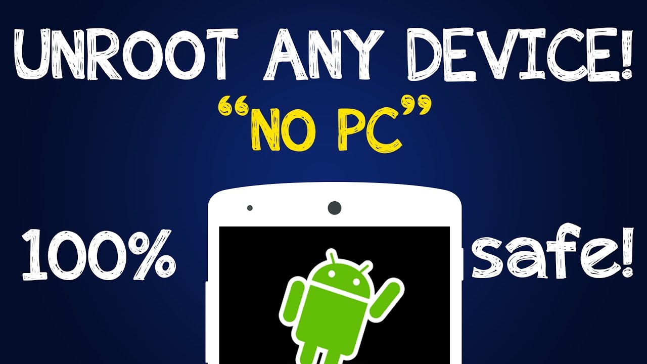 How To Unroot Any Android Device Without PC!