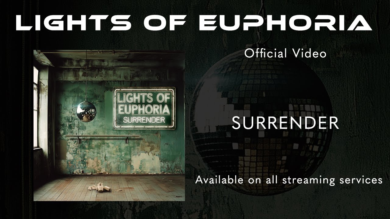 Lights of Euphoria  -  Surrender - Official video