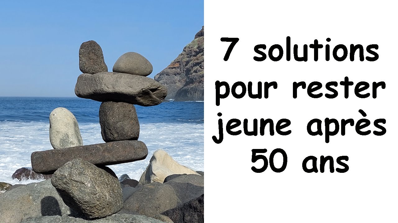 7 solutions pour rester jeune apr&egrave;s 50 ans