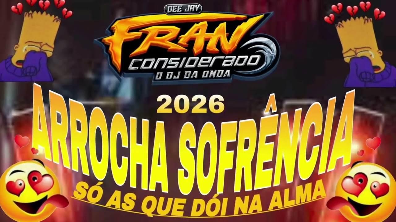ARROCHA SOFR&Ecirc;NCIA 2026 AS MAIS TOCADAS ASAS LIVRE X PABLO - DJ FRAN CONSIDERADO 