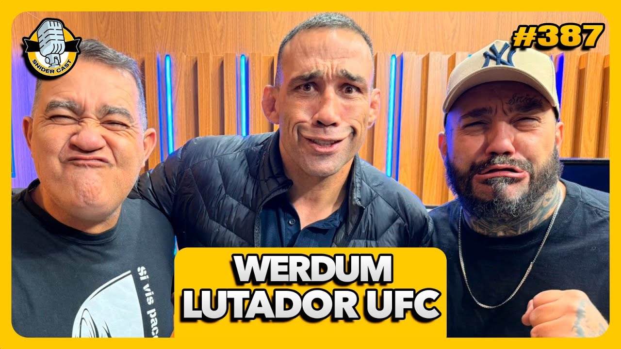 FABRICIO WERDUM  - SNIDERCAST #387