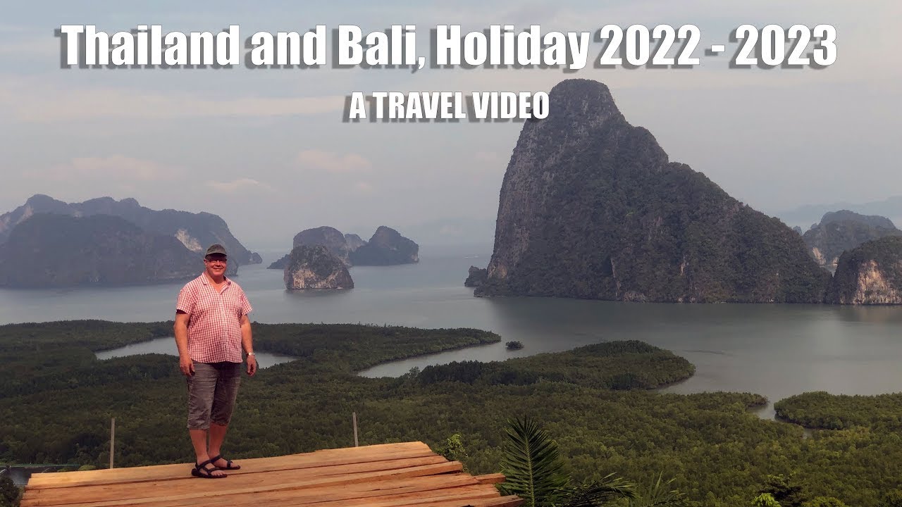 Holiday in Thailand and Bali in the winter of 2022- 2023