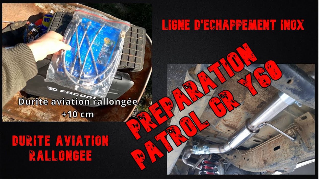 Durite aviation et échappement inox [PREPARATION PATROL GR Y60 épisode 3]