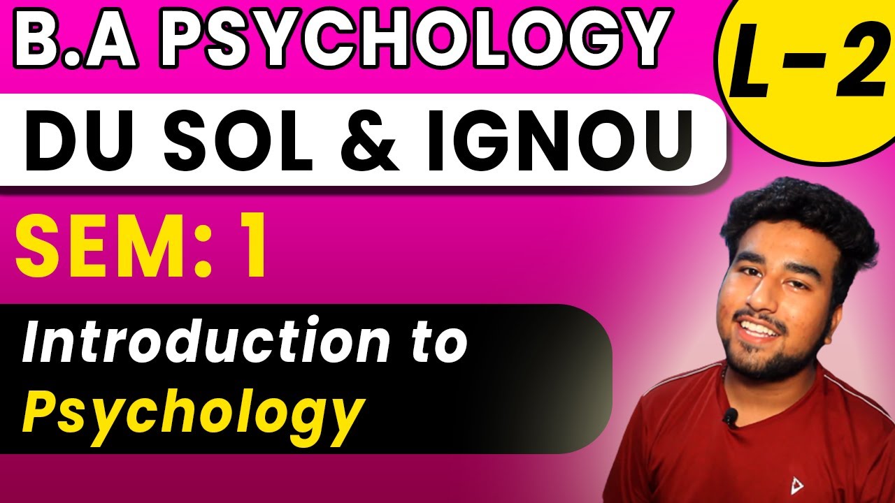 L-2  || INTRODUCTION TO PSYCHOLOGY||  DU SOL/ IGNOU B.A PSYCHOLOGY SEMESTER 1 FREE CLASSES