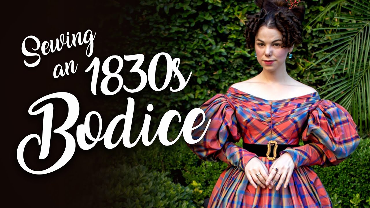 How to Sew Your Own 1830s Bodice