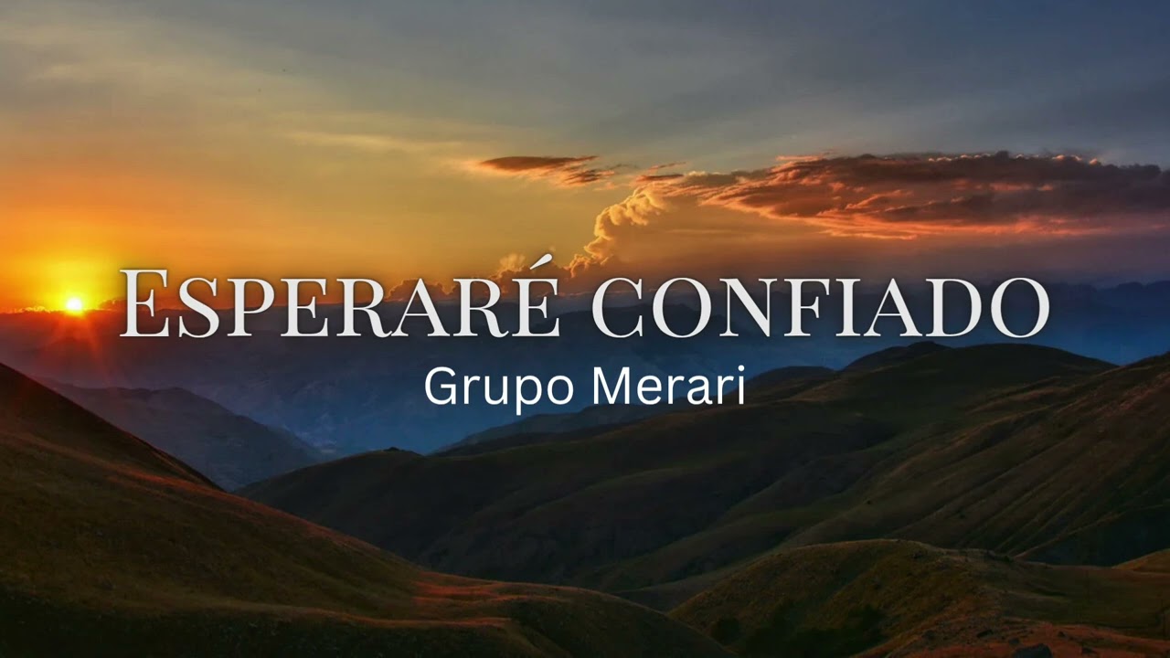 IECE- Esperaré confiado- Grupo Merari