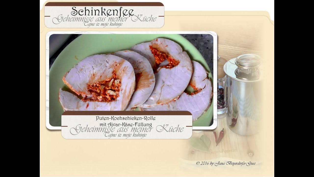 Puten-Kochschinken-Rolle mit Ajvar-Schafkäse-Füllung / Schinkenfee
