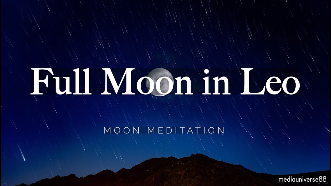 🌕✨ Full Moon in Leo 2025 | Meditation Music for Inner Strength & Peace