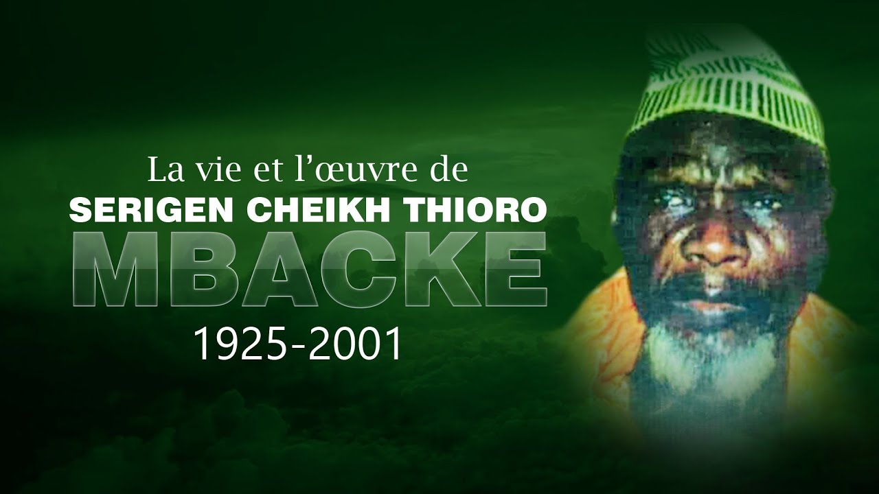Documentaire: Serigne Cheikh Thioro Mbacke Ibn Serigne Cheikh Absa Mbacké 1925-2001