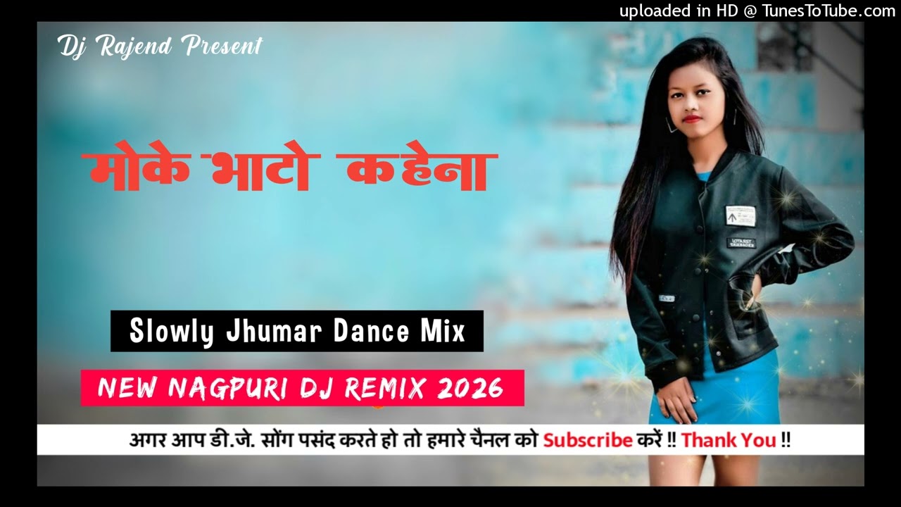 मोके भाटू कहेना / MOKE BHATU KAHENA / NEW NAGPURI SONG 2026 / Singer NITESH KACHHAP DjRajend Jarhadi