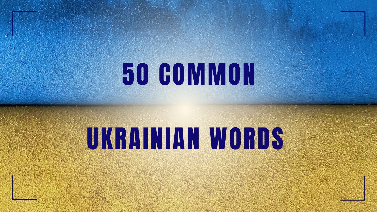 50 common Ukrainian words