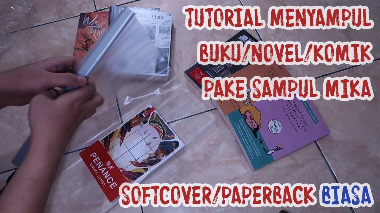 [Remake] Tips Memilih Sampul dan Tutorial Cara Menyampul Buku (Softcover Biasa)