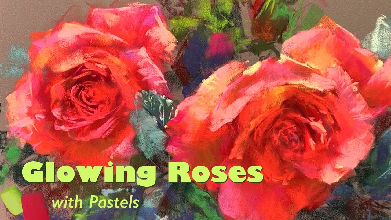 Painting Glowing Roses Pastel Tutorial