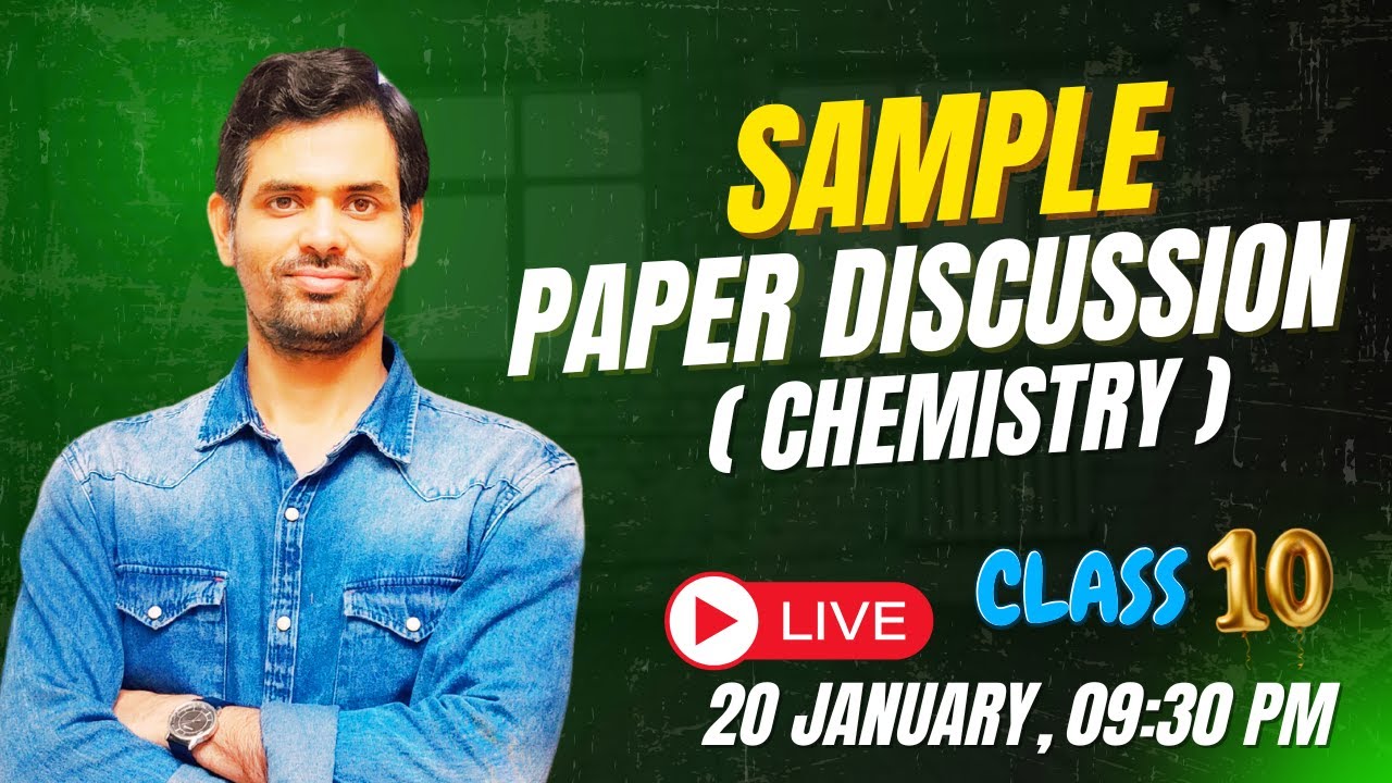 CLASS 10  SCIENCE  : SAMPLE PAPER DISCUSSION - CHEMISTRY