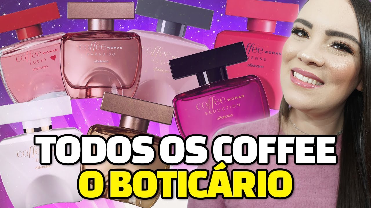 Perfumes Linha COFFEE O BOTICÁRIO