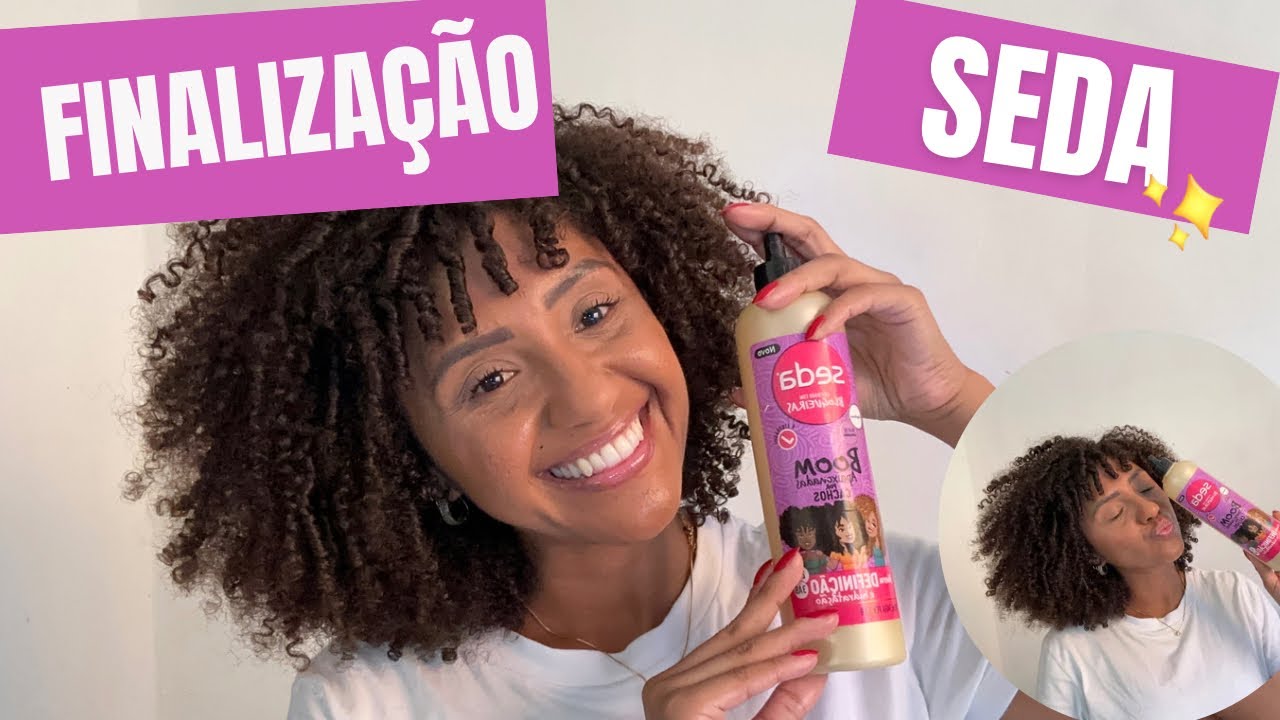 FINALIZAÇÃO COM SEDA BOOM DAS BLOGUEIRAS/ CABELO CRESPO CURTO