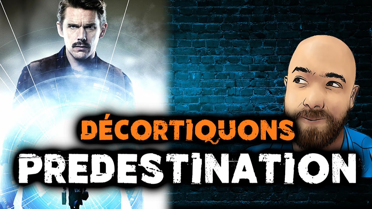 D&eacute;cortiquons PREDESTINATION #Filmopsie
