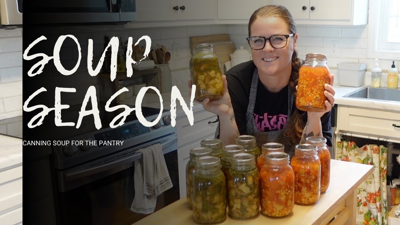 Canning soups for the winter pantry