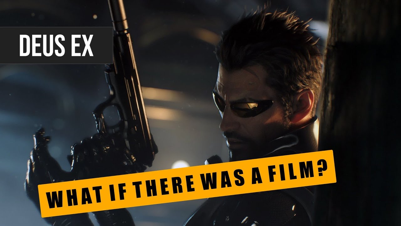 WHAT IF there was a Deus Ex film or tv series?