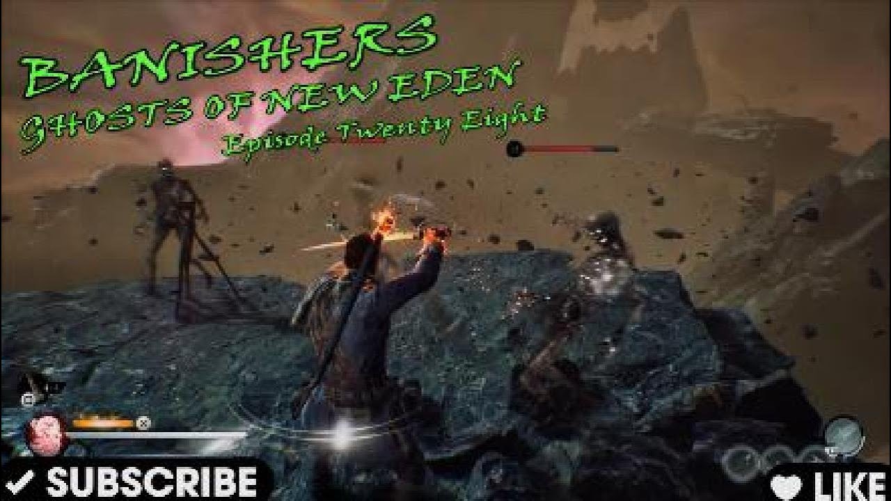 BANISHERS Ghosts of New Eden - Episode 28 - #ghost 