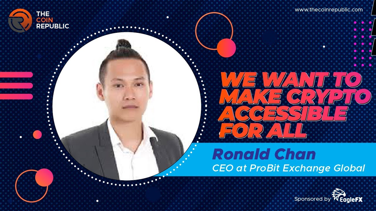 Crypto Is The Future | Ronald Chan - CEO of ProBit Exchange | The Coin Republic