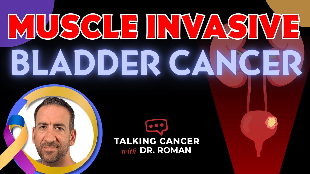 Muscle Invasive Bladder Cancer