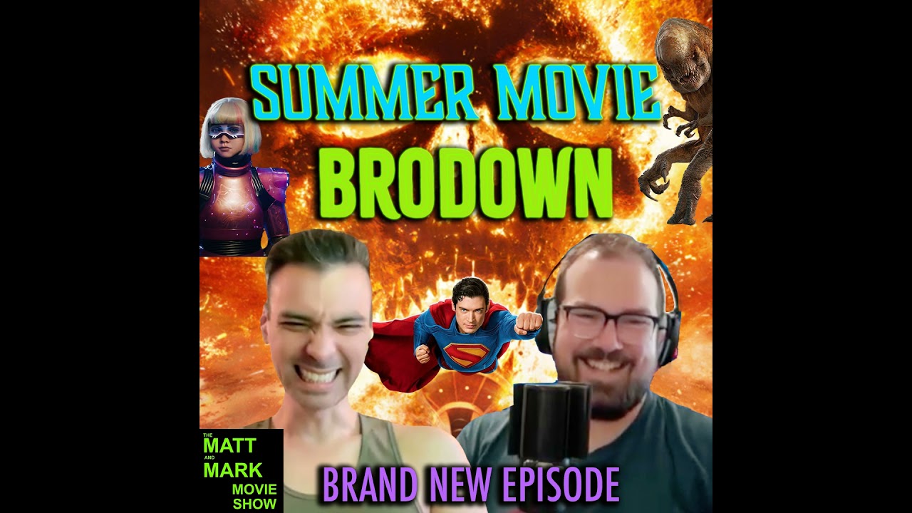 Summer Movie BRODOWN! | We Talk James Gunn’s Superman, Jurassic World Rebirth, M3GAN 2.0, Final D...