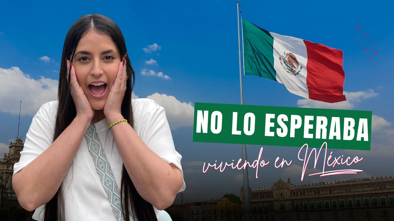 Cosas que me sorprendieron al vivir en México siendo cubana
