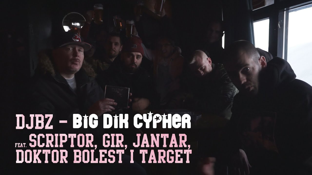 DJBZ - Big Dik Cypher feat. Scriptor, GIR, Jantar, Doktor Bolest & Target (Official Video)