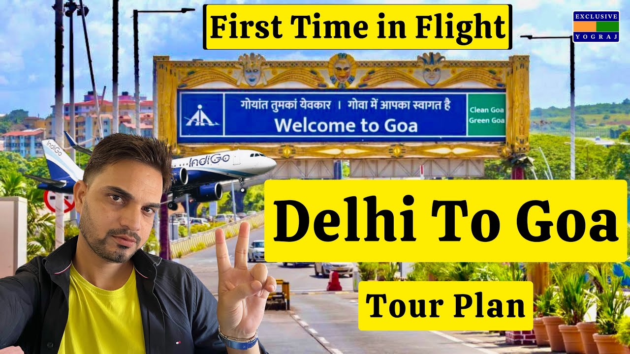 Delhi To Goa Flight | First Time Flight Journey Tips | Goa Tour | Exclusive Yograj