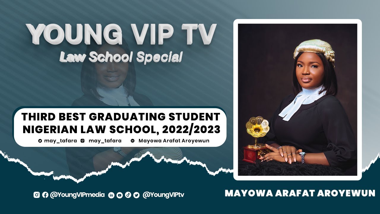 MAYOWA ARAFAT AROYEWUN | 3RD BEST GRADUATING STUDENT (BGS) | NIGERIAN LAW SCHOOL (2022/2023)