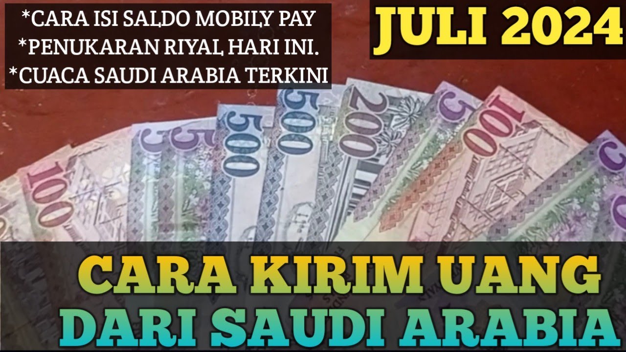 CARA KIRIM UANG DARI SAUDI ARABIA KE INDONESIA  JULI 2024 ‼️ KURS RIYAL HARI INI