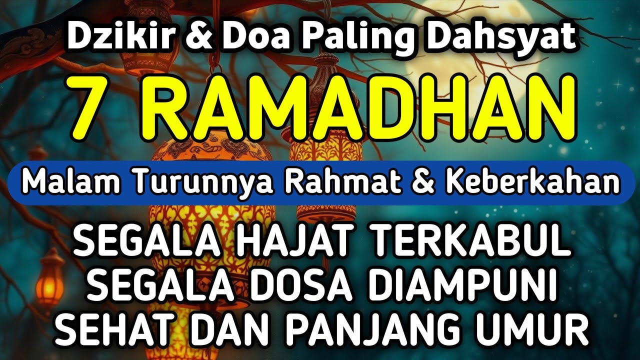 DZIKIR & DOA DI 7 RAMADHAN | DZIKIR MUSTAJAB 7 RAMADHAN - Alaa Aqel