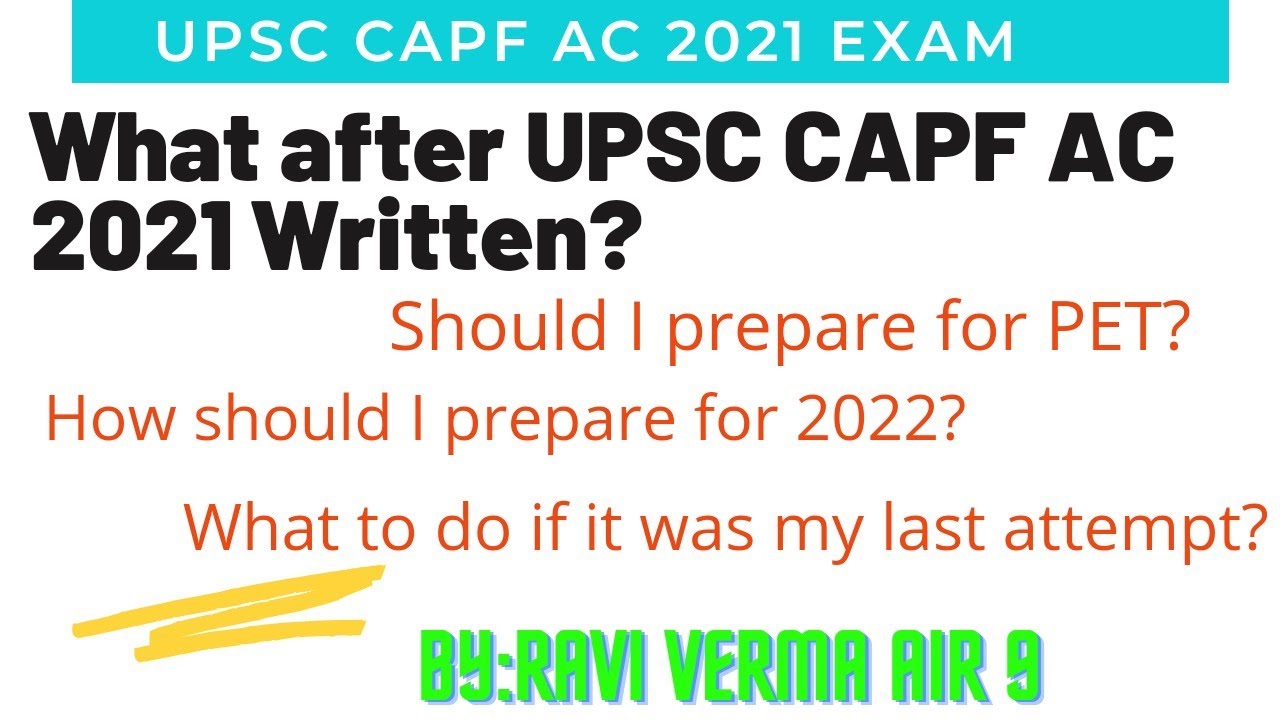 What's next after UPSC CAPF AC 2021 Written exam?