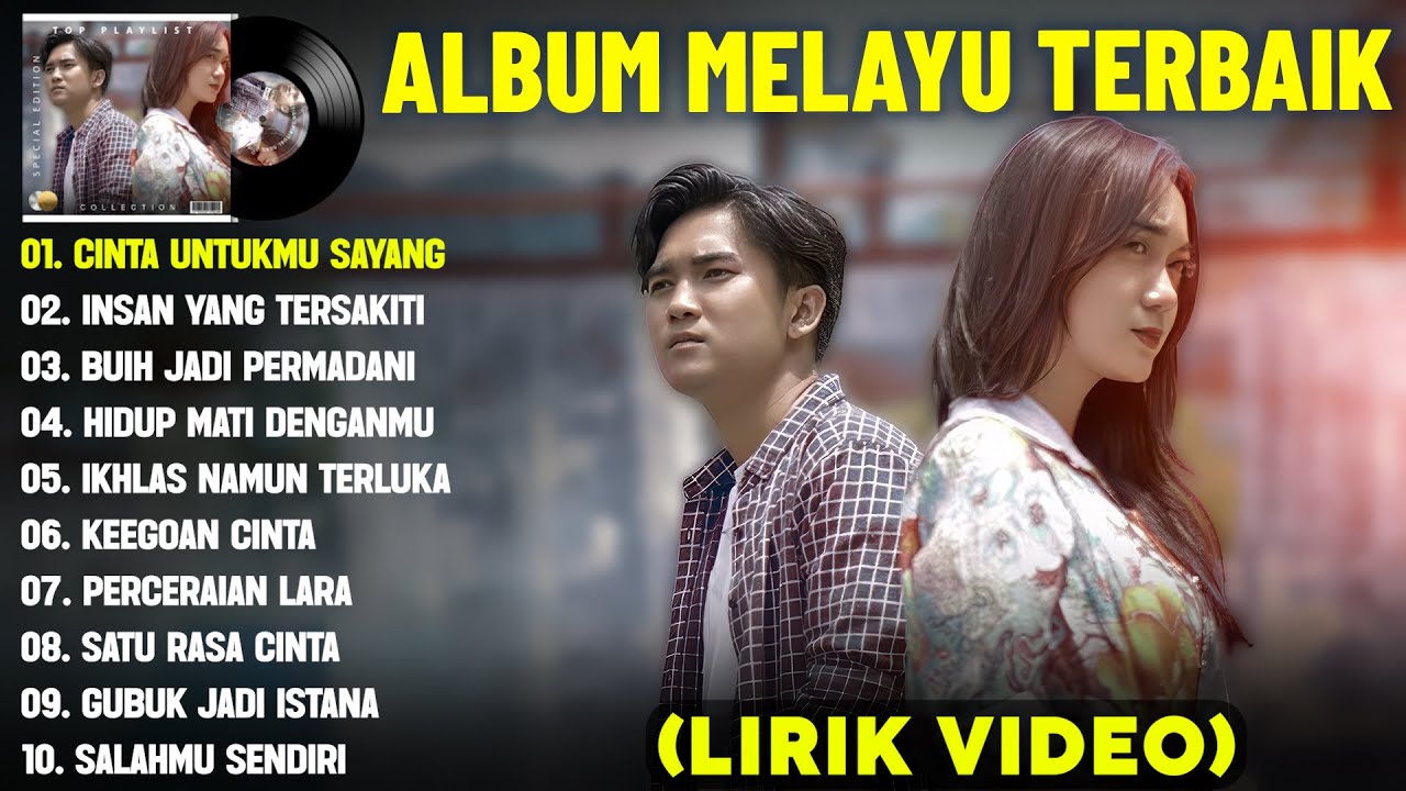 CINTA UNTUKMU SAYANG - LAGU MELAYU FULL ALBUM TERBAIK (LIRIK VIDEO) INSAN YANG TERSAKITI - TERBARU