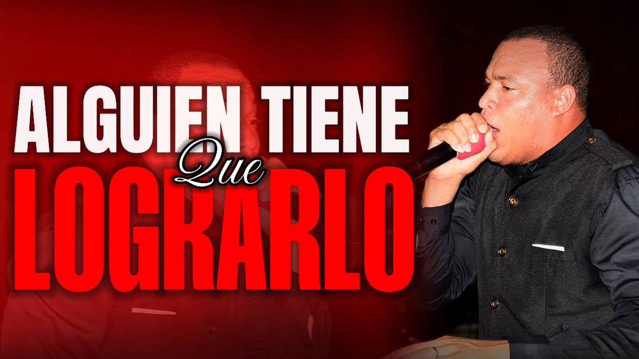 ALGUIEN TIENE QUE LOGRARLO | STEVEN JAVIER PÉREZ