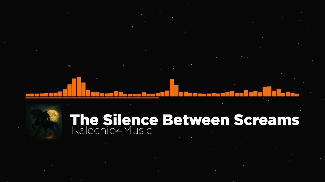 The Silence Between Screams - Kalechip4Music
