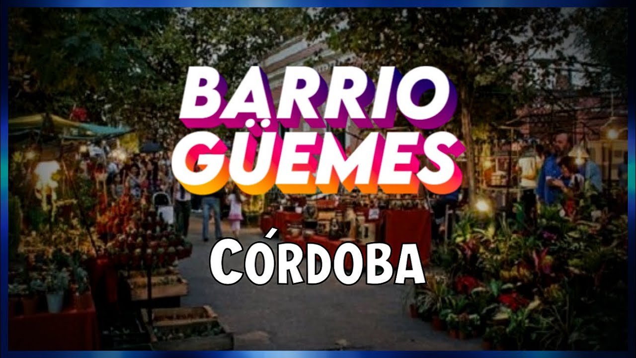 Barrio Güemes / Ciudad de Córdoba 2022