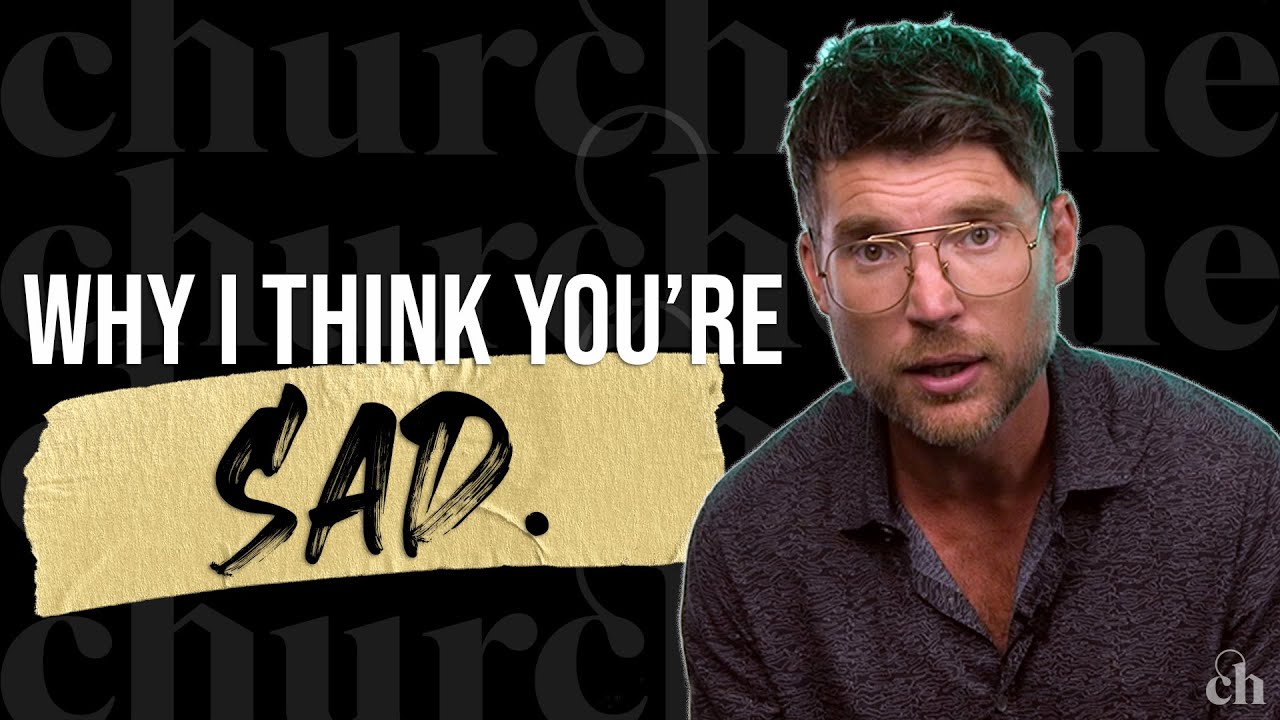 Why I Think You’re Sad | Judah Smith